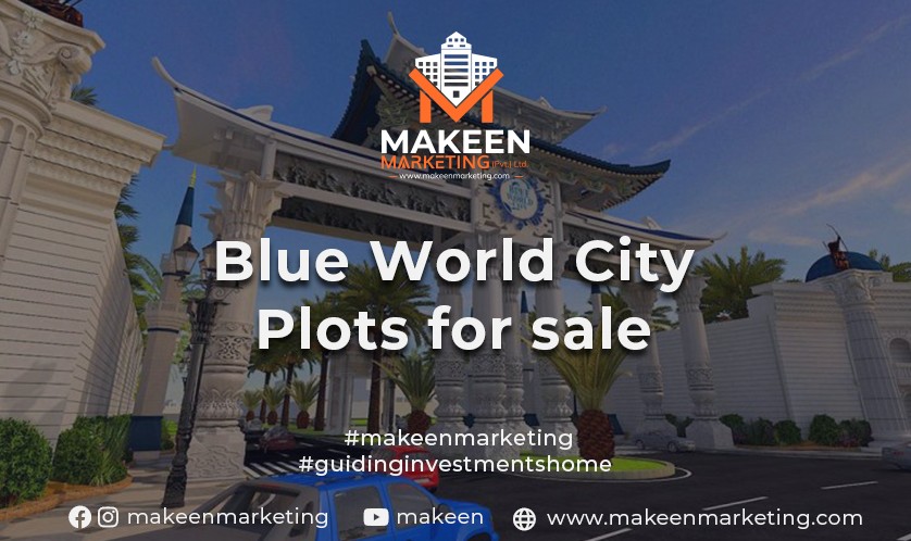 Top Benefits of Investing in Blue World City Overseas Block