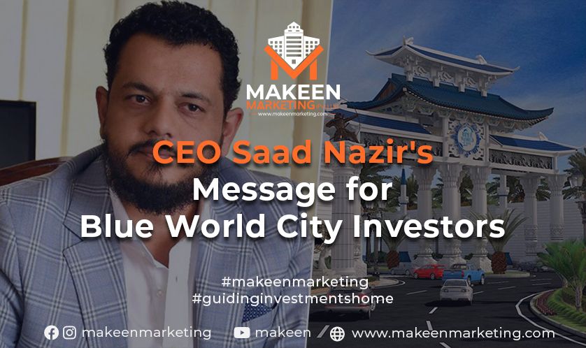 CEO Blue World City Islamabad Message for Blue World City Investors