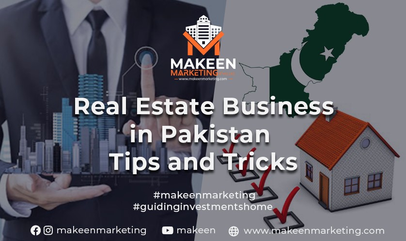 Real Estate Business in Pakistan – Tips and Tricks