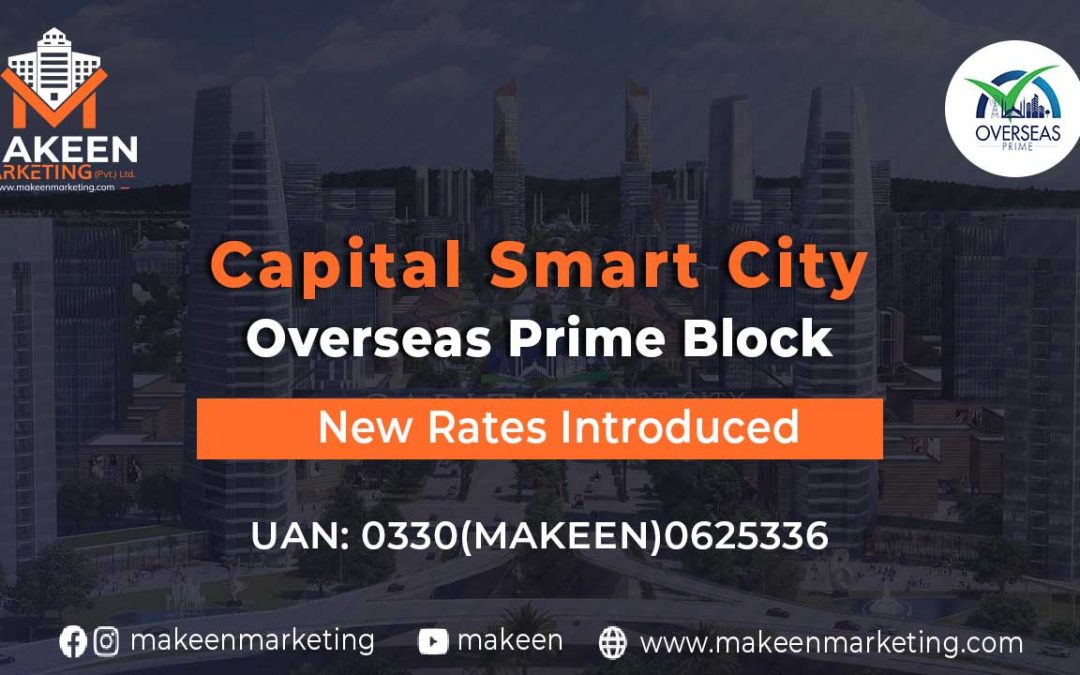 Capital Smart City Overseas Prime New Rates Introduced | Latest Rates