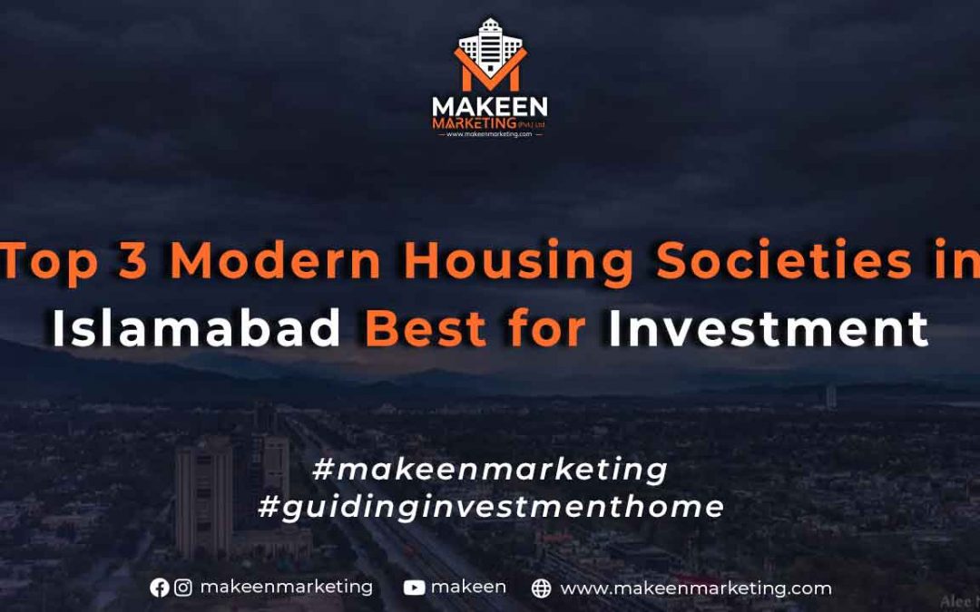 Top 3 Modern Housing Societies in Islamabad Best for Investment