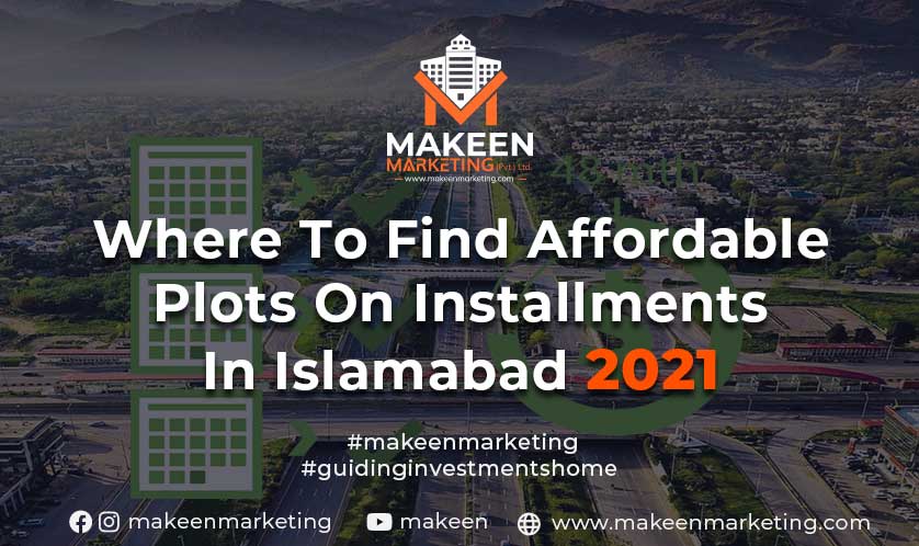 Affordable Plots on Installments in Islamabad [2022]