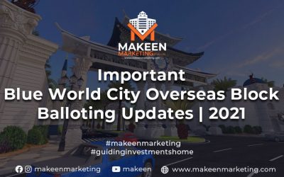Important Blue World City Overseas Block Balloting Updates | 2022
