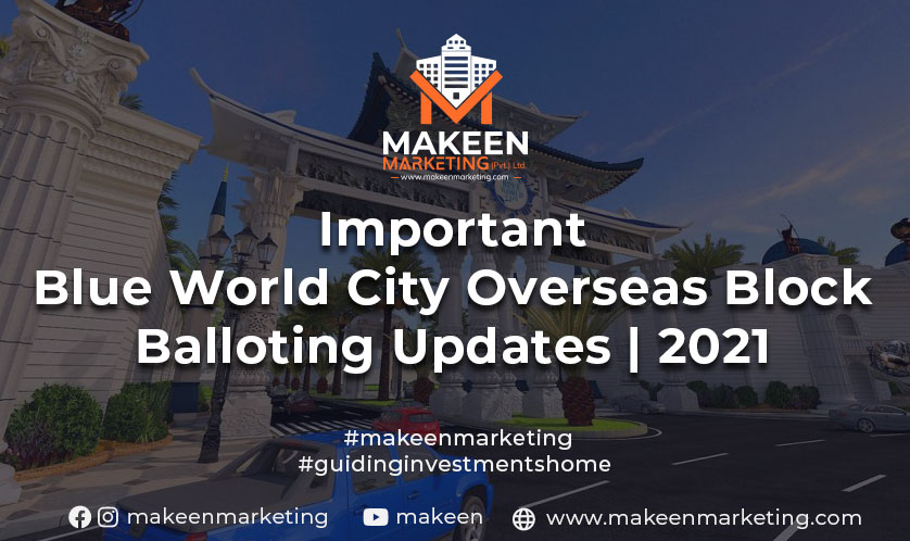 Important Blue World City Overseas Block Balloting Updates | 2022