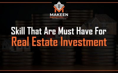 7 Skills That Are Must Haves For Real Estate Investment